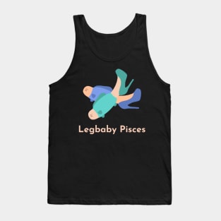 Legbaby Pisces | Zodiac | Cute | Funny | Weird | Gift | Minimalist | Star Sign | Astrology | Tank Top